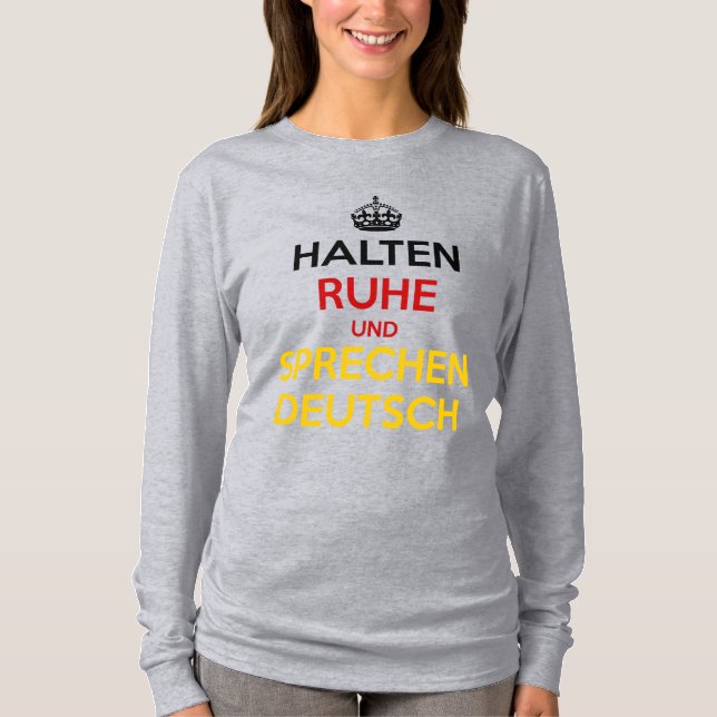 Halten Ruhe und SpæDeutsch T-Shirt (Vorderseite)