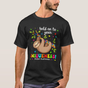 Halten Sie an Ihrer Einzigartigkeit Faultier Autis T-Shirt