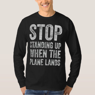 Halten Sie auf, wenn das Flugzeug zu sonnengeblase T-Shirt