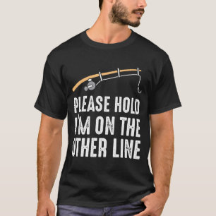Halten Sie bitte mich sind auf der anderen Linie T-Shirt