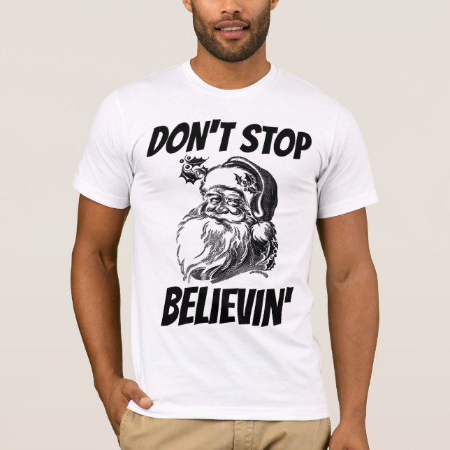 HALTEN SIE DIE SANTA-T - SHIRT DER GLAUBEN NICHT V (Vorderseite)