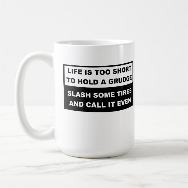Halten Sie eine Grudge Funny Mug Kaffeetasse (Links)