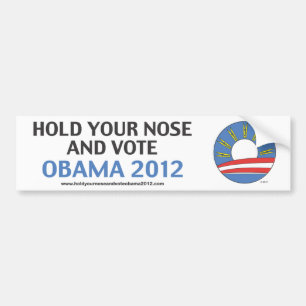 Halten Sie Ihre Nase und wählen Sie Obama 2012 Autoaufkleber
