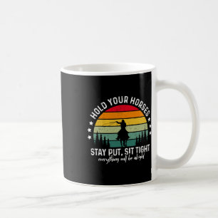 Halten Sie Ihre Pferde Bleibe Stress Aufklärung Mo Kaffeetasse