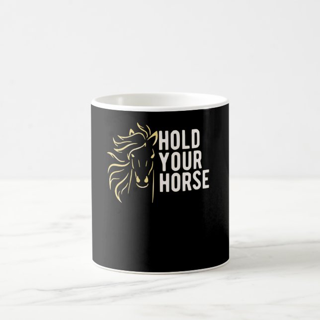 Halten Sie Ihre Pferde Kaffeetasse (Mittel)