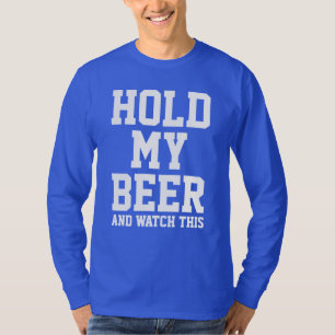 HALTEN SIE MEIN BIER UND SEHEN SIE DAS T-Shirt