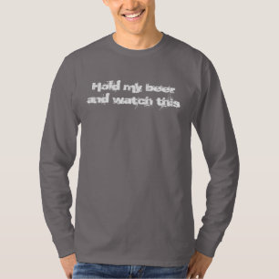 Halten Sie mein Bier und sehen Sie sich dieses lan T-Shirt