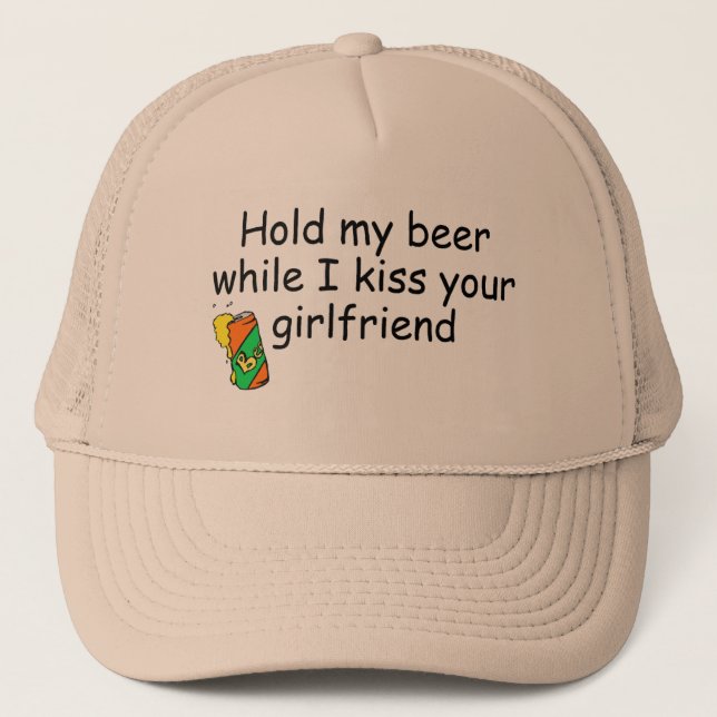 Halten Sie mein Bier, während ich Ihre Freundin Truckerkappe (Vorderseite)