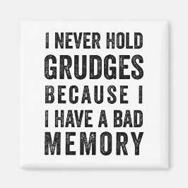 Halten Sie nie die Grudges für schlechtes Gedächtn Magnet