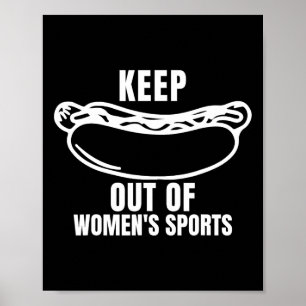 Haltet Hot Dogs aus dem Frauensport Trump Fans Poster