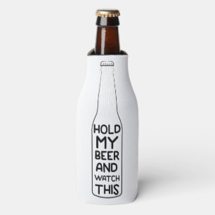 Haltet mein Bier und schaut euch dieses lustige Tr Flaschenkühler