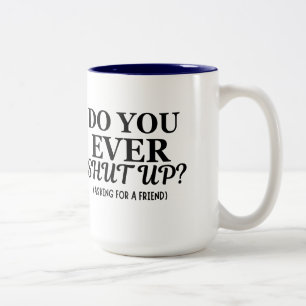 Hältst du je die seltsame sarkastische 15oz-Tasse Zweifarbige Tasse