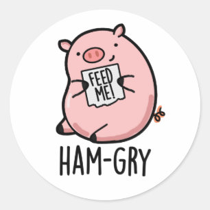 Ham-gry Funny Animal Pig Pun Runder Aufkleber