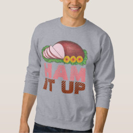 HAM IT UP Holiday Ham Ugge Weihnachtskraut Sweatshirt