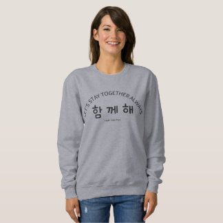 „Ham-kke-hae“ – Ein koreanisches Wort für Zusammen Sweatshirt