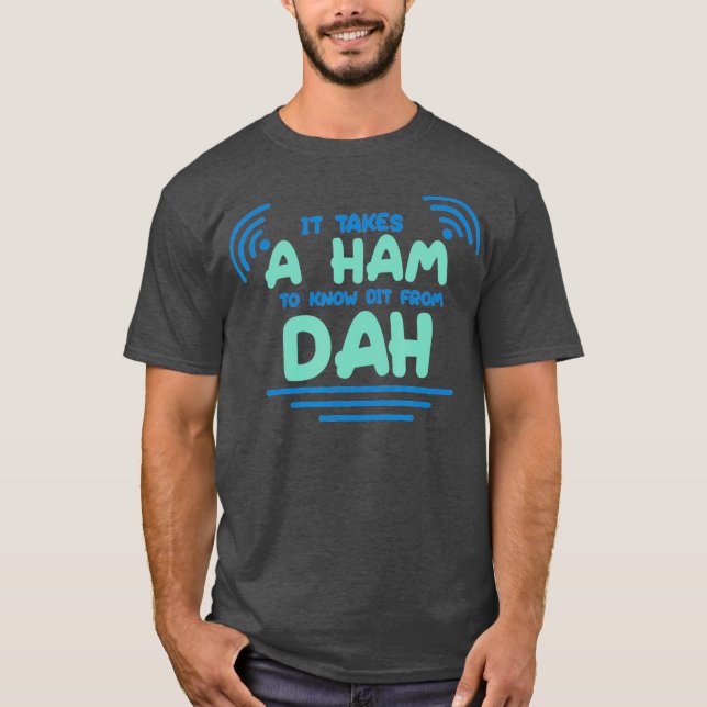 HAM Radio - Amateur DAH T-Shirt (Vorderseite)