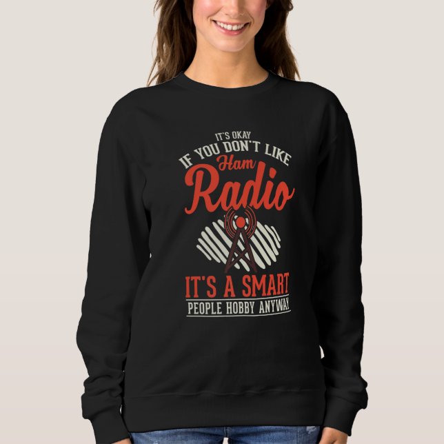Ham Radio Amateur Radio Operator   Sweatshirt (Vorderseite)