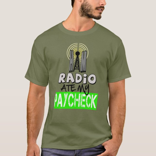 Ham Radio Ate My Paycheck-T - Shirt (Vorderseite)