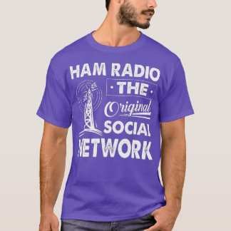 Ham Radio Das Original Social Network Funny Amateu T-Shirt