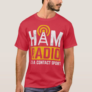 Ham Radio Es ist ein Kontakt Radio Amateur für Spo T-Shirt