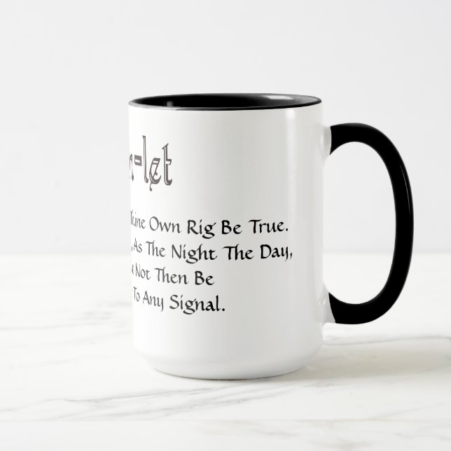 Ham Radio Hamlet Zitat "Be True" Redone Tasse (Rechts)