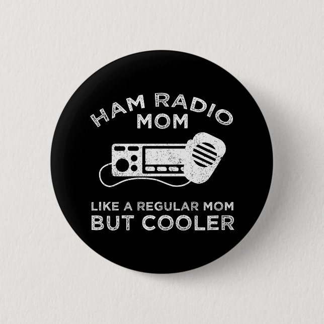 Ham Radio Mama - Wie eine reguläre Mama, aber Cool Button (Vorderseite)
