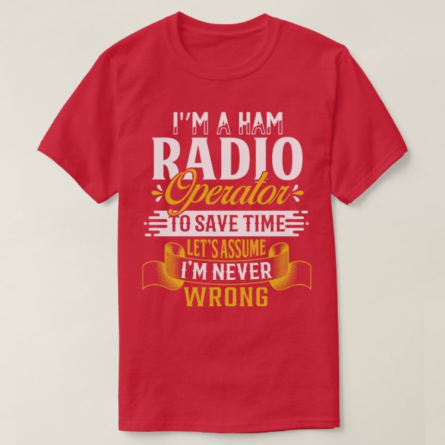 Ham Radio Operator Funny Quotes T-Shirt (Design vorne)