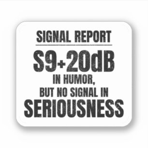 Ham Radio Operator Funny Sprichwort Signal Report Aufkleber
