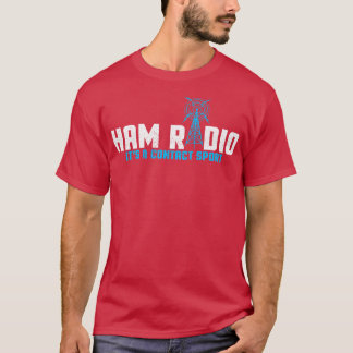 Ham Radio Sein Kontakt Sport I Station Amate T-Shirt