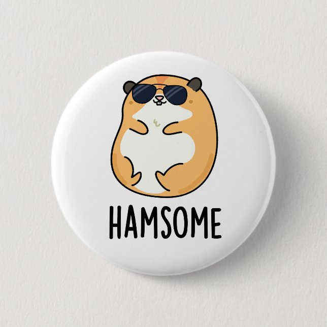 Ham-some Funny Handsome Hamster Pun  Button (Vorderseite)