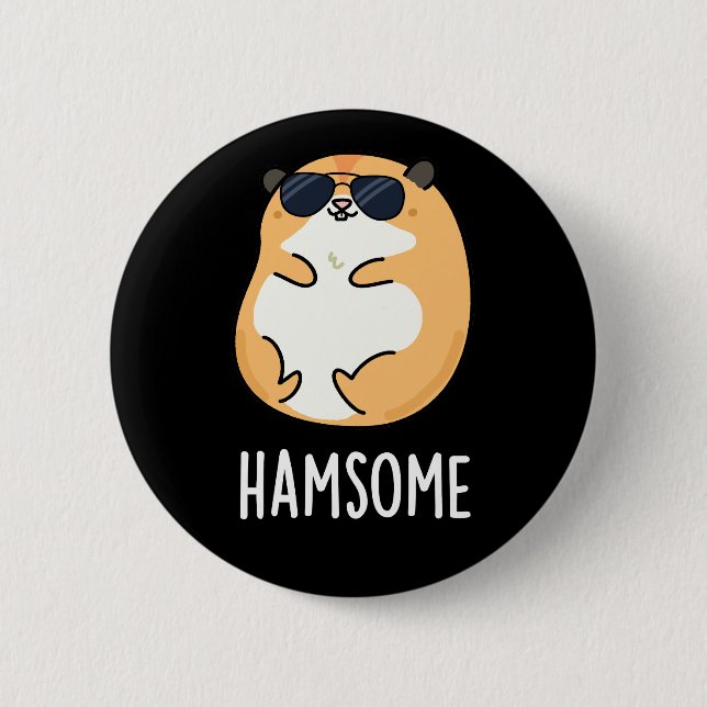 Ham-some Funny Handsome Hamster Pun Dark BG Button (Vorderseite)
