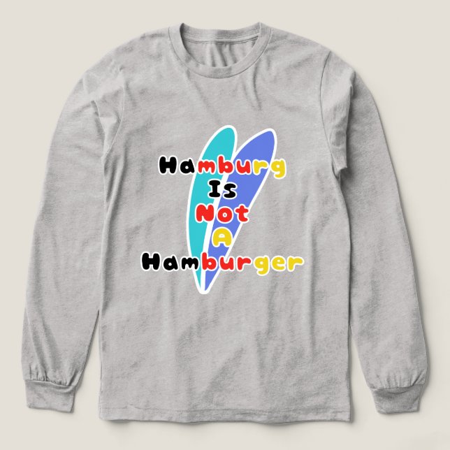 Hamburg Is Not A Hamburger Tri-Blend Shirt (Design Vorderseite)