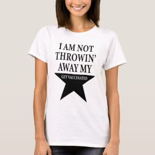Hamilton - Ich schmeiße nicht von meinem Schuss T-Shirt