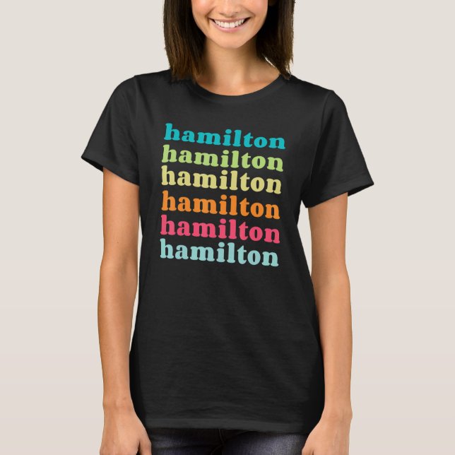 Hamilton Ontario ON Colorful Repetiertext T-Shirt (Vorderseite)