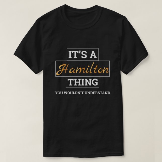 Hamilton Shirt | Es ist ein Hamilton Thing Thirt G (Design vorne)