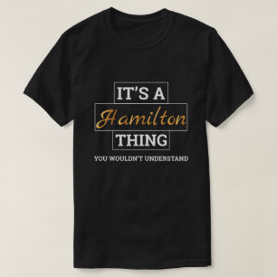 Hamilton-Shirt   ist es ein Hamilton-Sache-T-Shirt T-Shirt