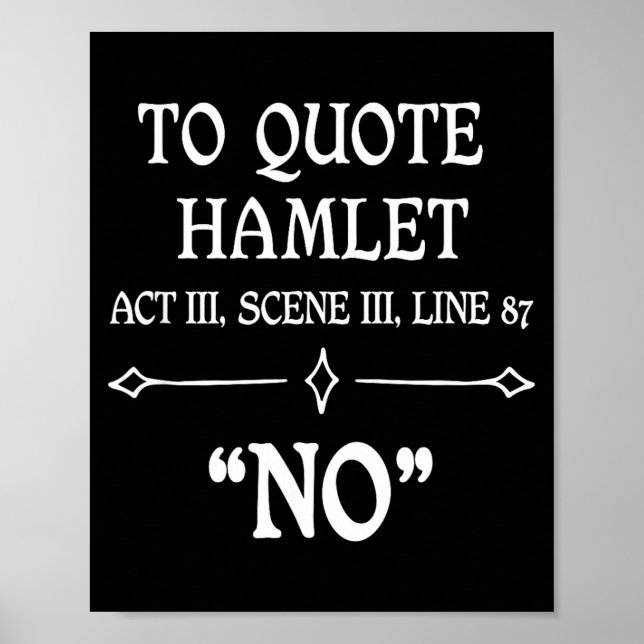 Hamlet Quote Sarcastic Funny Gift Actors Theatre  Poster (Vorne)