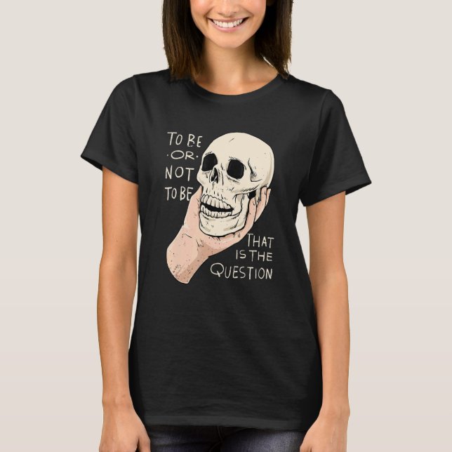 Hamlet-Zitat Design sein oder nicht sein T-Shirt (Vorderseite)