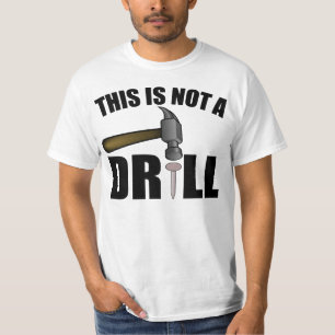 HAMMER, DIESER IST NICHT EIN BOHRGERÄT T-Shirt