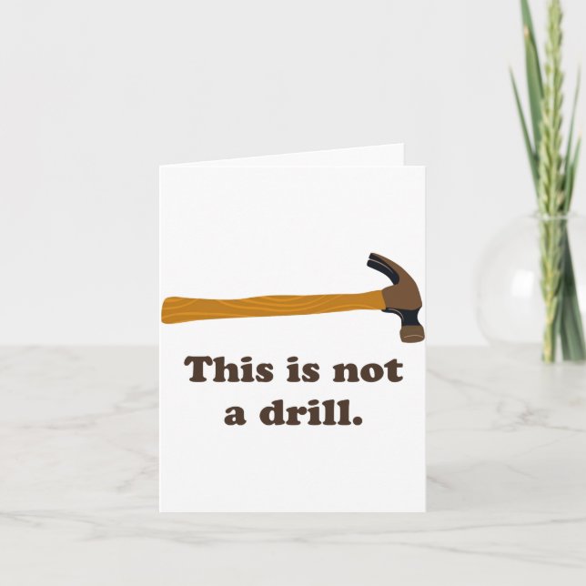 Hammer This Is Not A Drill  Karte (Vorderseite)