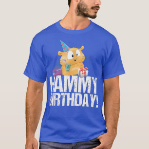 Hammy Birthday - Glückliches Geburtstagsgeschenk  T-Shirt