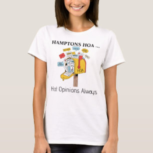Hamptons HOA: Heiße Meinungen Immer T-Shirt