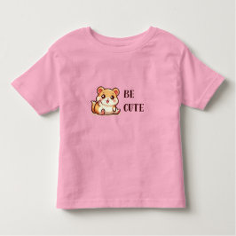 Hamster - Be Cute Kleinkind T-shirt