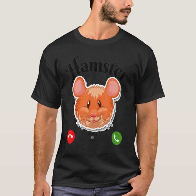 Hamster Calling T-Shirt (Vorderseite)