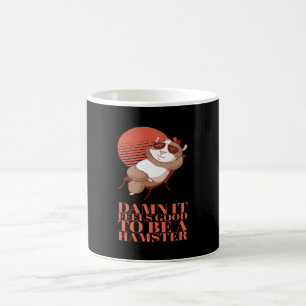 Hamster - Es fühlt sich gut an, ein Hamster zu sei Kaffeetasse