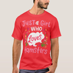 Hamster Geschenk nur ein Mädchen, das Hamster Lieb T-Shirt