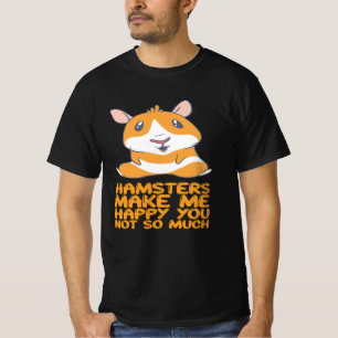 Hamster - Hamster machen mich glücklich T-Shirt