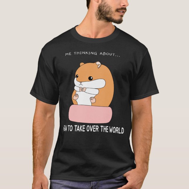 Hamster How to Take Over the World T-Shirt (Vorderseite)