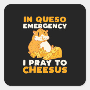Hamster ich bete zu Cheesus Quadratischer Aufkleber