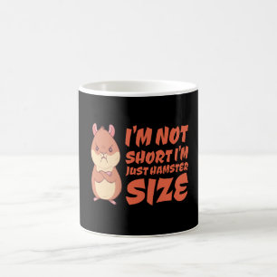 Hamster - Ich bin nicht Kurz, dass ich nur Hamster Kaffeetasse